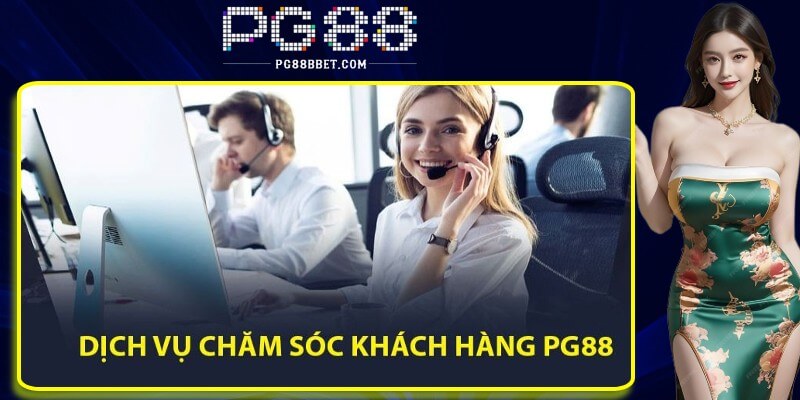 Giới thiệu về dịch vụ CSKH 24/7 tại PG88