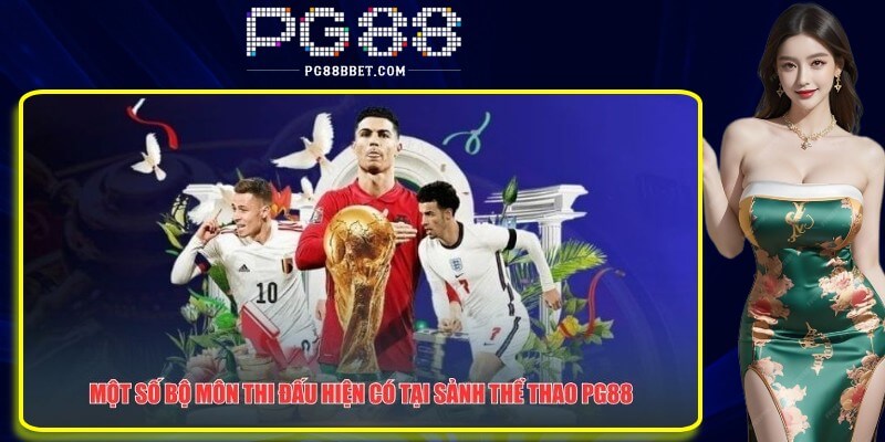 Một số bộ môn thi đấu hiện có tại sảnh thể thao PG88