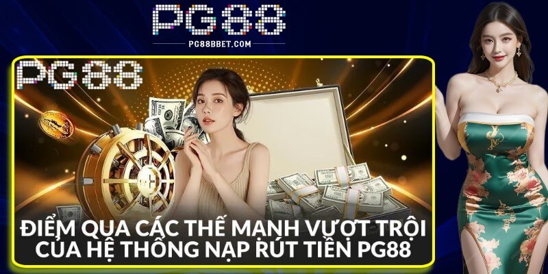 Đánh giá các ưu điểm khi thực hiện nạp rút tiền Đánh giá các ưu điểm khi thực hiện nạp rút tiền
