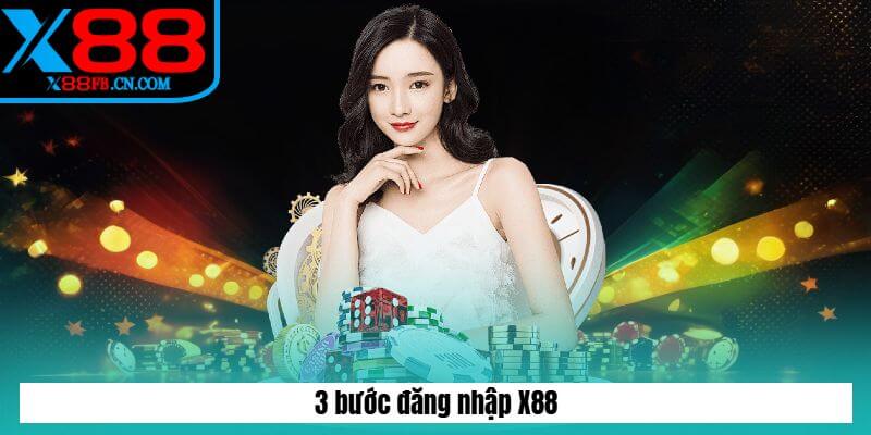Hướng dẫn 3 bước đăng nhập X88