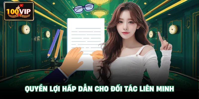 Quyền lợi hấp dẫn cho đối tác liên minh