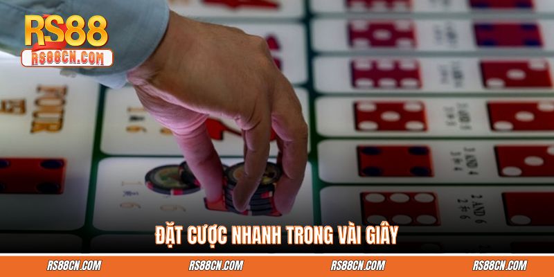 Đặt cược nhanh trong vài giây