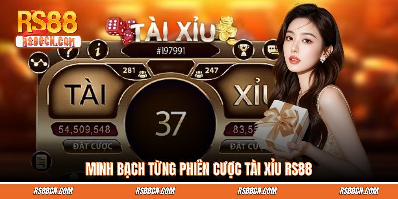 Minh bạch từng phiên cược tài xỉu RS88