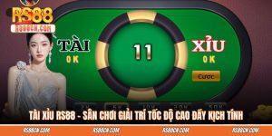 Tài Xỉu Rs88 – Sân Chơi Giải Trí Tốc Độ Cao Đầy Kịch Tính